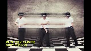 Run For Cover - Matt Cusson