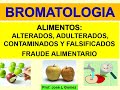 ALIMENTO: ALTERADO, ADULTERADO, CONTAMINADO Y FALSIFICADO - FRAUDE ALIMENTARIO