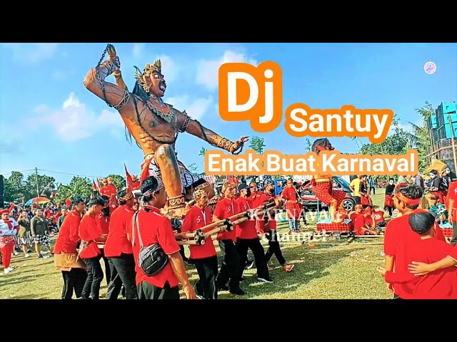 DJ Enak Buat Karnaval (Ogoh Ogoh Raksasa Bergoyang) class=