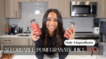 3 Ingredient Affordable Pomegranate Juice Recipe + Time Saving HACK