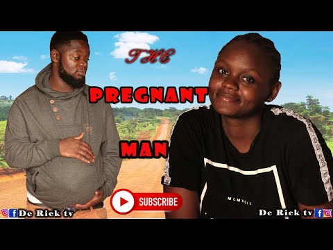 THE PREGNANT MAN | IMAGINE MEN GOT PREGNANT INSTEAD OF WOMEN | DE RICK SKITS