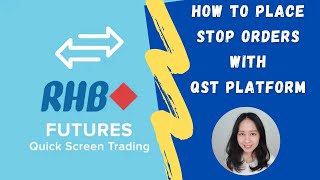 How to place stop loss orders with RHB QST Platform