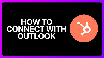 How To Connect HubSpot With Outlook Tutorial