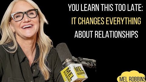 YOU LEARN THIS TOO LATE: UNDERSTANDING THIS WILL CHANGE THE WAY YOU LOOK AT YOUR RELATIONSHIPS