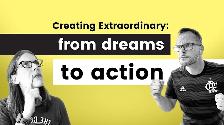ELC5: Creating Extraordinary: from dreams to action
