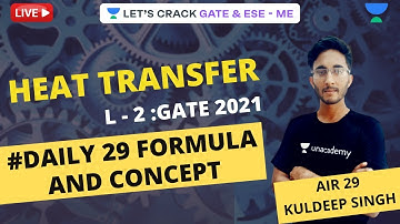 GATE 2021-DAILY 29 FORMULA AND CONCEPT | HEAT TRANSFER - 2 | Kuldeep Singh GATE 2020 AIR 29