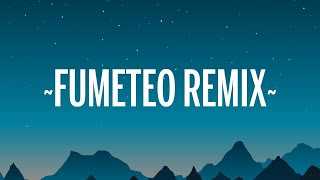 Feid, Mora, Eladio Carrion - FUMETEO (Remix) (Letra/Lyrics)