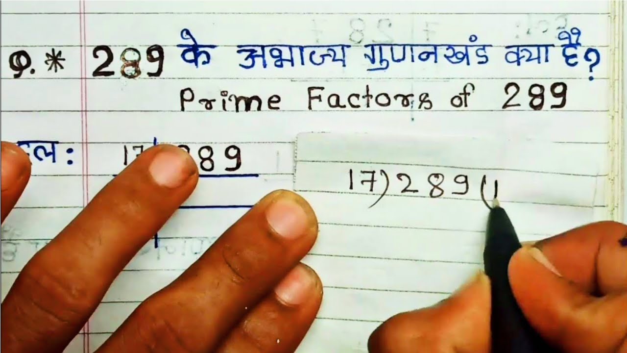 289 Prime Factors Of 289 Factorization 289-prime-factors-of-289-factorization