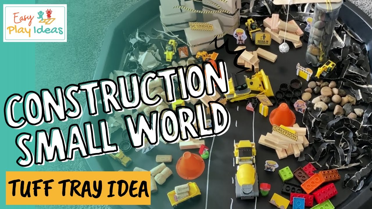 PLAY INSPIRATION  DIY Construction Small World in a Tuff Tray