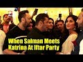 When Salman Khan Meets Katrina Kaif | INSIDE VIDEO | Baba Siddique Iftar Party