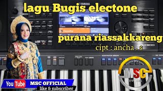 LAGU BUGIS ELECTONE || PURANA RIASSAKKARENG || CIPT : ANCHA S || BY SULTAN EDITOR