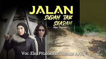 The road is no longer in the same direction - Elsa Pitaloka ft Thomas Arya (Broken Road Version)