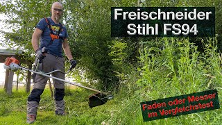 Freischneider Stihl FS94 Fadenaufsatz oder Messer Erfahrungsberich + Tipps bei Distel + Brennessel