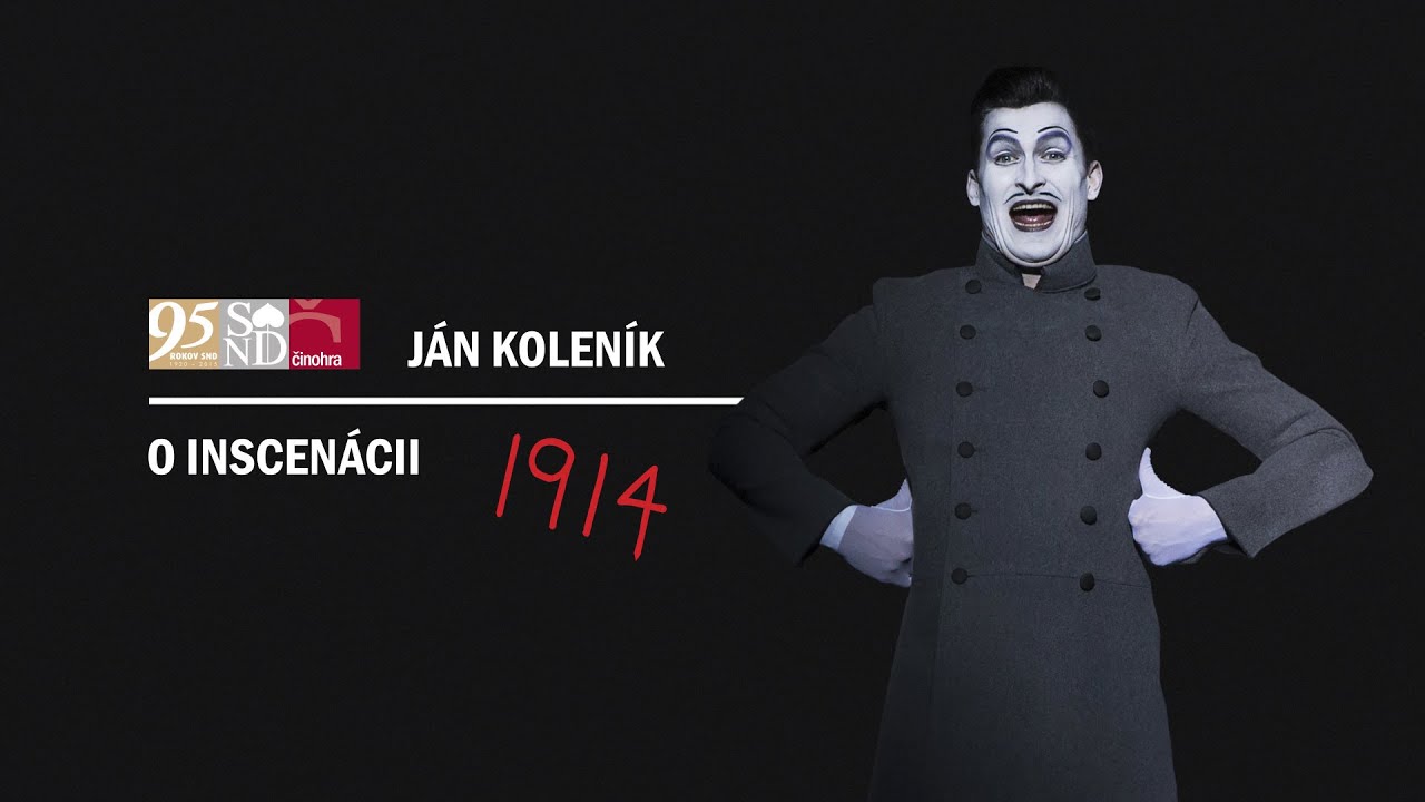 Ján Koleník o inscenácii 1914