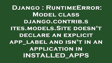 Django : RuntimeError: Model class django.contrib.sites.models.Site doesn