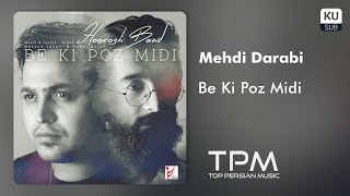 هوروش بند - به کی پز میدی ||‌ Hoorosh Band - Be Ki Poz Midi Resimi