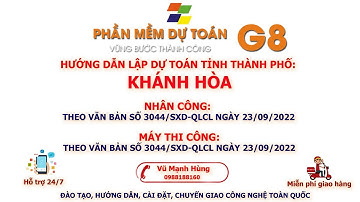 Video hướng dẫn lập dự toán tỉnh Thành phố Khánh Hòa theo văn bản số 3044/SXD-QLCL ngày 23/09/2022