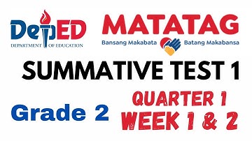 GRADE 2 MATATAG SUMMATIVE TEST 1 - QUARTER 1