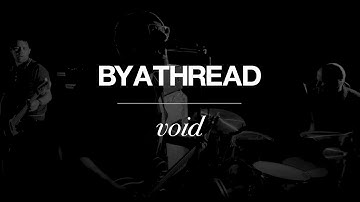 By A Thread - "Void" (Official Music Video) - Available September 12th