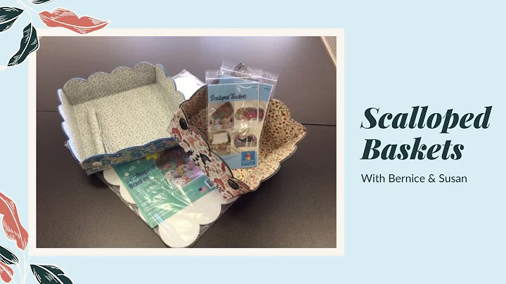 Scalloped Baskets with Bernice and Susan!