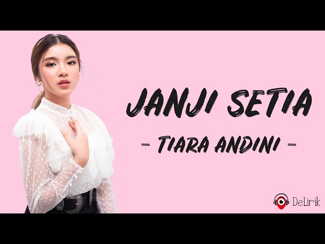 Janji Setia - Tiara Andini (Lirik Lagu) class=