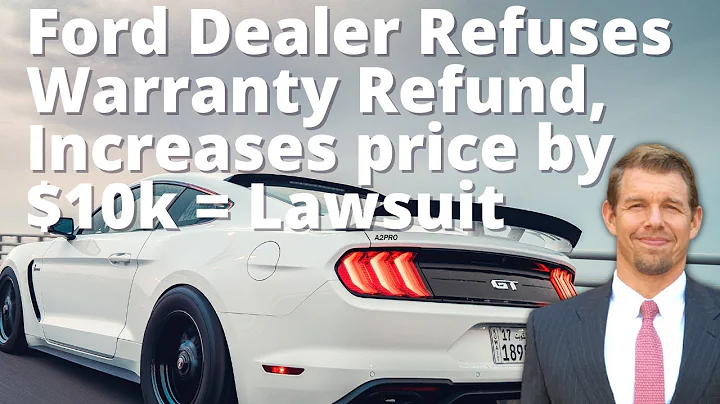 Ford Dealer's False Advertising and Refusal to Cancel and Refund Warranty