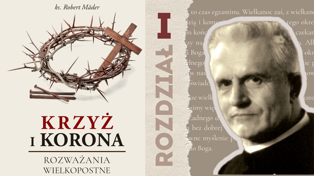 Krzyż i Korona | ks. Robert Mäder | Rozdział 1