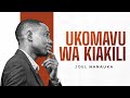 UKOMAVU WA KIAKILI (MENTAL TOUGHNESS) - JOEL NANAUKA