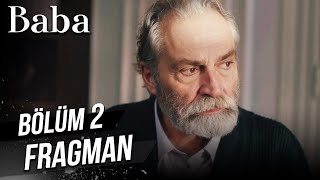 Baba 2. Bölüm Fragman Baba 2. Bölüm Özeti