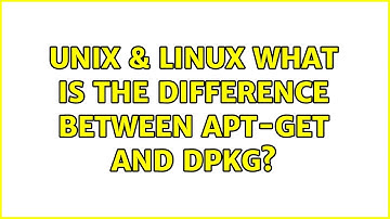 Unix & Linux: What is the difference between apt-get and dpkg?
