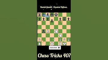 Danish Gambit, Classical Defense, #chesstricks407 #chess