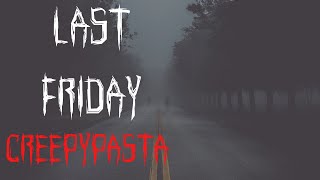 Last Friday Creepypasta