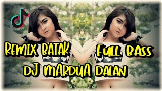 MARDUA DALAN 2 - Remix Batak Full Bass