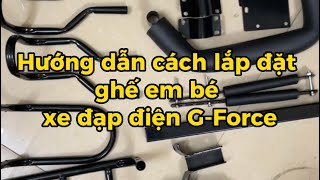 Hướng dẫn cách lắp đặt ghế em bé xe đạp điện G-Force C14/C14 pro