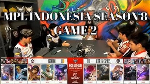 GEEK FAM VS ALTER EGO ESPORTS | GAME 2 | MPL ID SEASON 8