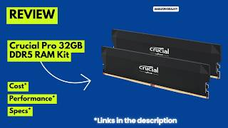 Crucial Pro 32GB DDR5 6000MHz Review 2026 | Best CL36 RAM for Gaming &amp; Ryzen 9000 / Intel 13th Gen?