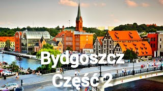 Niezwykła podróż do Bydgoszczy 2020r. 10 atrakcji lub ciekawostek część 2. DRON Polska Zachwyca