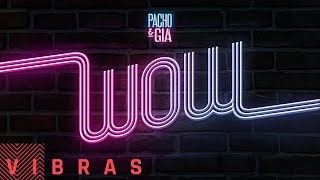 Pacho Gia - Wow Audio