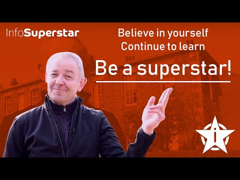 Believe in yourself - Continue to learn - Be a superstar!