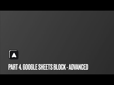 Autorial: Part 4. Google Sheets Block - Level Advanced