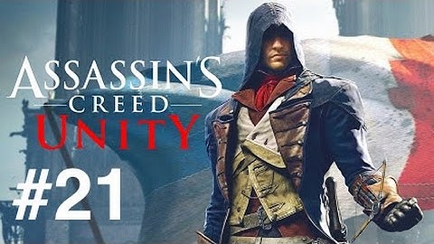 Assassins Creed Unity Walkthrough Gameplay Part 21: Starving Times