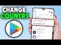 How to Change Country on Play Store (2026)