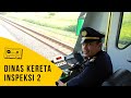 Pengalaman Dinas Kereta INSPEKSI 2 | Kondektur