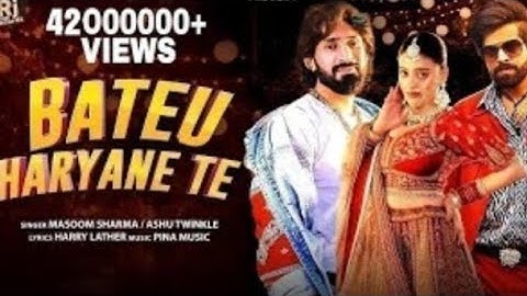 Bateu Haryane Te : Masoom Sharma | Ashu Twinkle | Divyanka Sirohi, Jaiveer Rathi | New Haryanvi Song