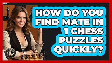 How Do You Find Mate In 1 Chess Puzzles Quickly? - The Chess Codex
