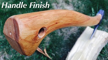 How to Finish an Axe Handle | The Axe is Back