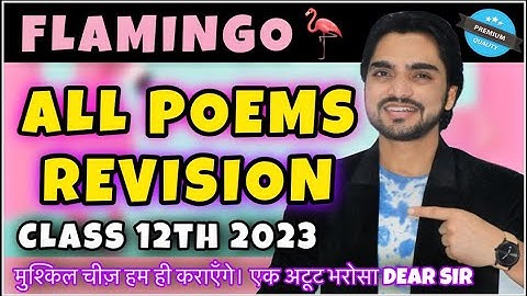 CLASS 12 FLAMINGO ALL POEMS FULL REVISION | ENGLISH ALL POEMS/QUESTIONS | WATCH NOW WITH DEAR SIR