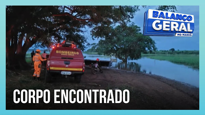 DESAPARECIDO HÁ 5 DIAS: Pescador é encontrado morto às margens do rio | BALANÇO GERAL MINAS