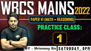 #wbcs MAINS 22 || PRACTICE CLASS -1️⃣ || PAPER-VI(MATH + REASONING) || @maths_with_mrinmoy_sir