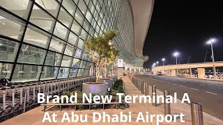 Spectacular $3 Bilion New Terminal A at Abu Dhabi Airport - From Passenger point of view ✈️